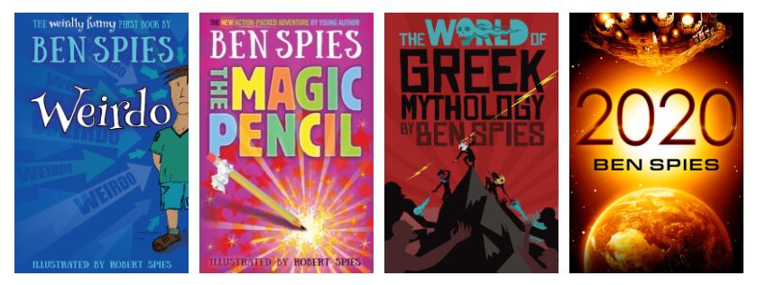 Image contains the book covers for "Weirdo" "The Magic Pencil" "The World of Greek Mythology" and "2020" all by Ben Spies